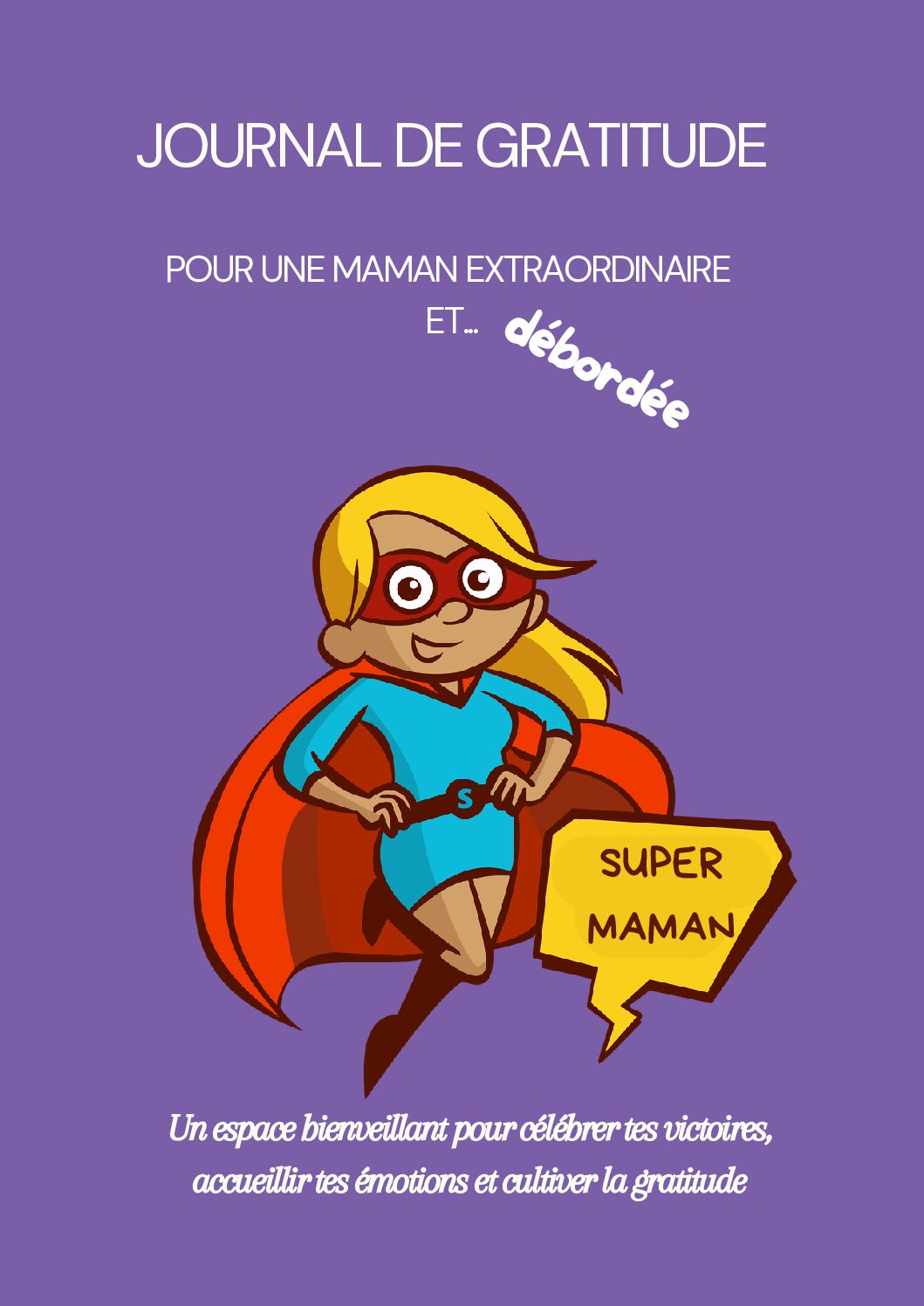 Journal de gratitude pour maman extraordinaire mais... débordée